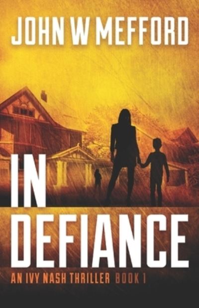 Cover for John W Mefford · In Defiance (Paperback Book) (2019)