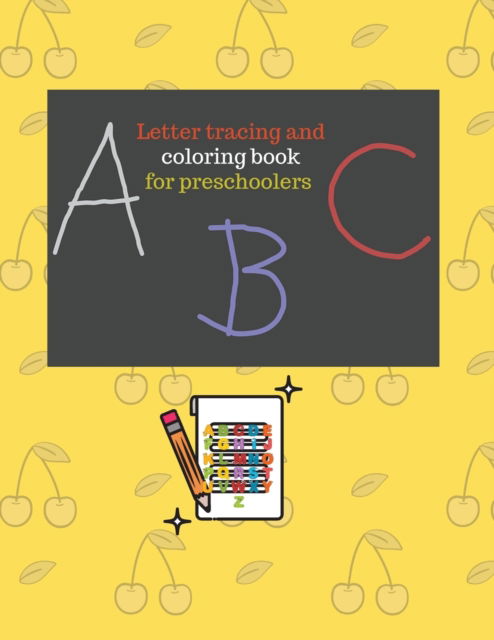 Cover for Cristie Dozaz · Letter tracing and coloring book for preschoolers. (Paperback Book) (2020)