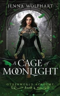 Cover for Jenna Wolfhart · A Cage of Moonlight (Paperback Book) (2018)