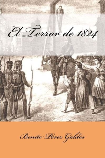 Cover for Benito Perez Galdos · El Terror de 1824 (Taschenbuch) (2018)