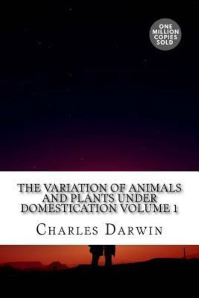 Cover for Charles Darwin · The Variation of Animals and Plants Under Domestication Volume 1 (Pocketbok) (2018)