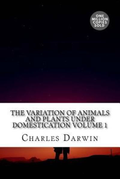 Cover for Charles Darwin · The Variation of Animals and Plants Under Domestication Volume 1 (Taschenbuch) (2018)