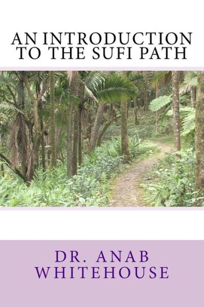 Cover for Anab Whitehouse · An Introduction to the Sufi Path (Paperback Book) (2018)