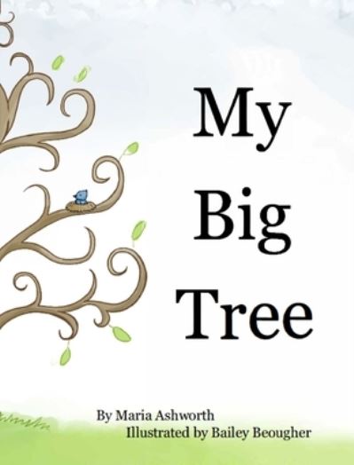 Cover for Kris Bez · My Big Tree (Book) (2018)