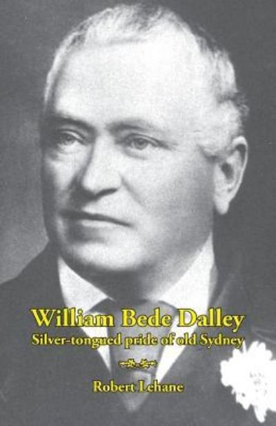 Cover for Robert Lehane · William Bede Dalley (Paperback Book) (2016)