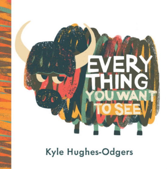 Cover for Kyle Hughes-Odgers · Everything you want to see (Board book) (2022)