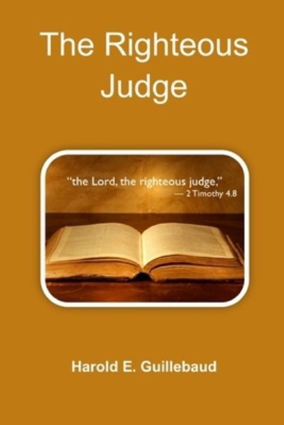 The Righteous Judge - Harold E Guillebaud - Books - Open Bible Trust - 9781783646371 - October 25, 2020