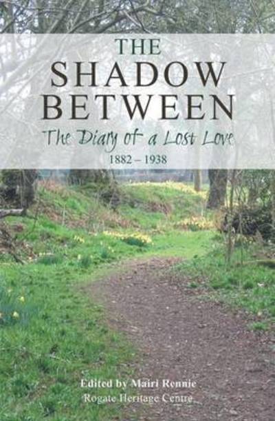 The Shadow Between: The Diary of a Lost Love - - Books - New Generation Publishing - 9781785077371 - May 4, 2016