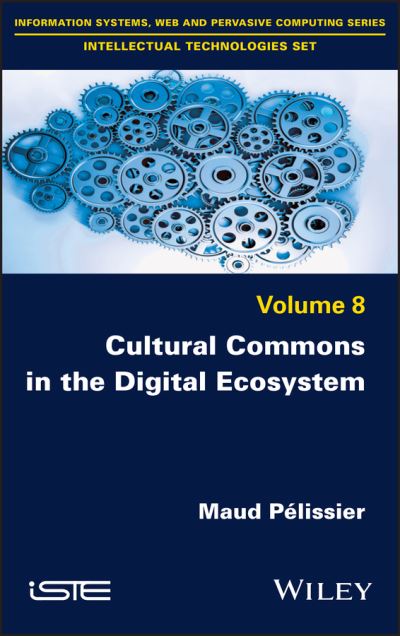 Cover for Maud Pelissier · Cultural Commons in the Digital Ecosystem (Hardcover Book) (2021)