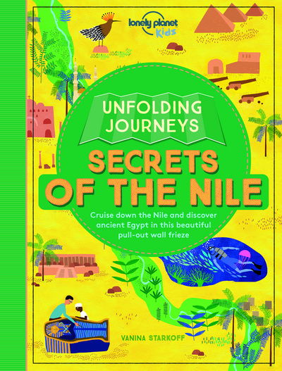 Cover for Lonely Planet Kids · Lonely Planet Kids Unfolding Journeys - Secrets of the Nile (Paperback Book) (2017)