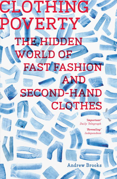 Cover for Andrew Brooks · Clothing Poverty: The Hidden World of Fast Fashion and Second-Hand Clothes (Paperback Book) (2019)