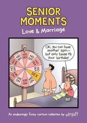 Cover for Tim Whyatt · Senior Moments: Love &amp; Marriage: An endearingly funny cartoon collection by Whyatt - Senior Moments (Hardcover bog) (2018)