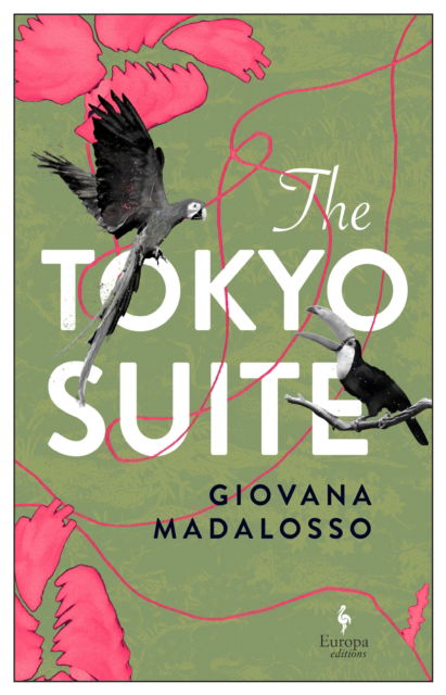 The Tokyo Suite - Giovana Madalosso - Bücher - Europa Editions (UK) Ltd - 9781787705371 - 27. Februar 2025