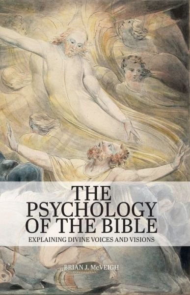 Cover for Brian J. McVeigh · The Psychology of the Bible: Explaining Divine Voices and Visions (Paperback Bog) (2020)