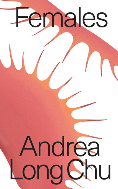 Cover for Andrea Long Chu · Females (Paperback Book) (2019)