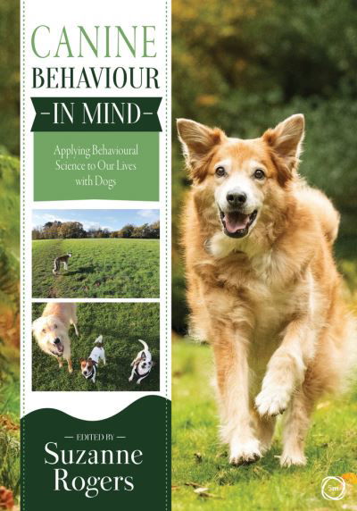 Cover for Suzanne Rogers · Canine Behaviour in Mind: Applying Behavioural Science to Our Lives with Dogs (Pocketbok) (2021)