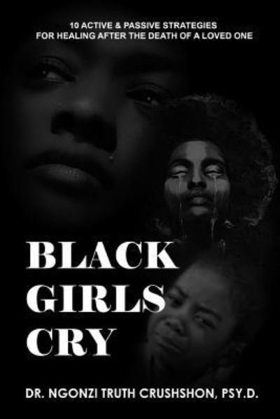 Cover for Ngonzi Truth Crushshon · Black Girls Cry (Paperback Book) (2018)