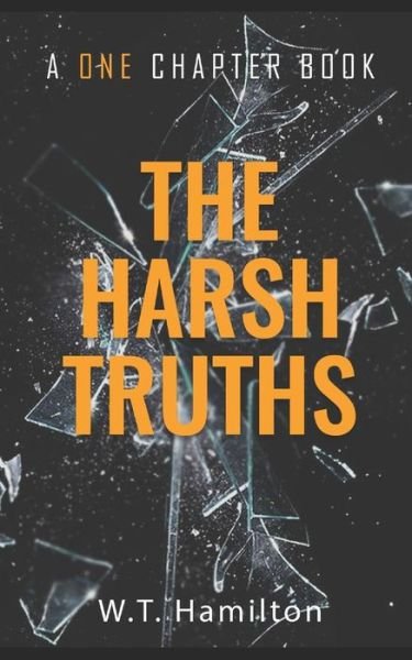 Cover for W T Hamilton · The Harsh Truths (Paperback Book) (2019)