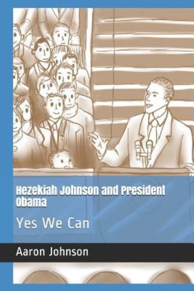 Cover for Aaron Johnson · Hezekiah Johnson and President Obama (Paperback Book) (2019)