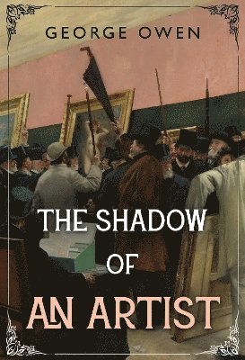 Cover for George Owen · The Shadow of an Artist (Paperback Book) (2024)