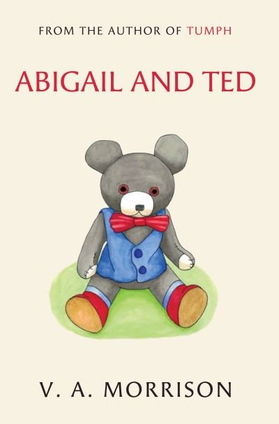 Cover for V A Morrison · Abigail and Ted (Gebundenes Buch) (2020)
