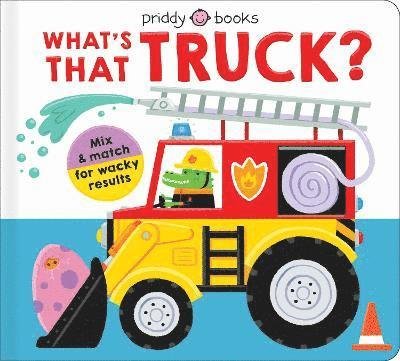 Cover for Priddy Books · What's That Truck? - Mix &amp; Match (Board book) (2021)