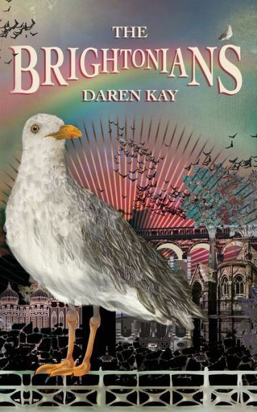 The Brightonians - Daren Kay - Books - Grosvenor House Publishing Ltd - 9781839754371 - April 19, 2021