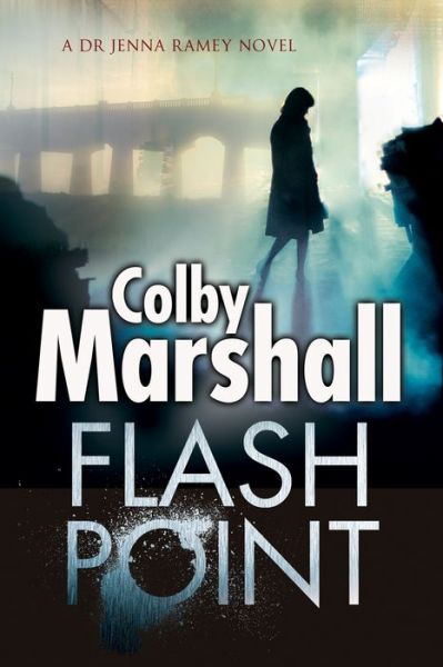 Cover for Colby Marshall · Flash Point - Dr. Jenna Ramey Series (Taschenbuch) [Main edition] (2017)