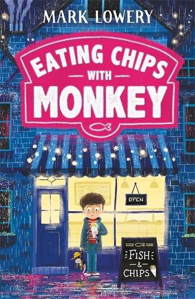 Eating Chips with Monkey - Mark Lowery - Kirjat - Templar Publishing - 9781848127371 - torstai 2. huhtikuuta 2020