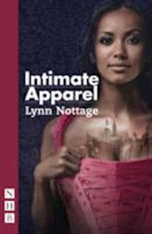 Intimate Apparel - NHB Modern Plays - Lynn Nottage - Books - Nick Hern Books - 9781848424371 - July 3, 2014