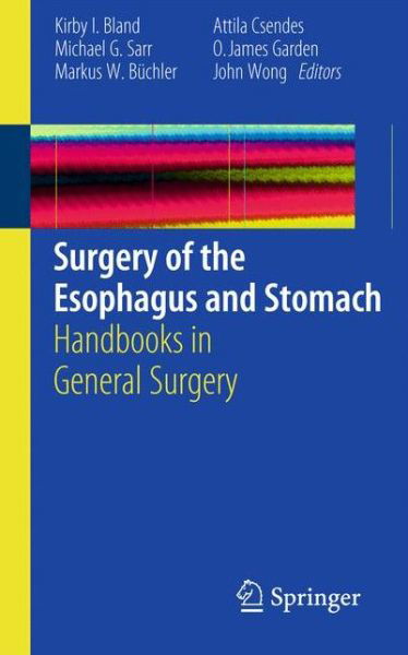 Cover for Kirby I Bland · Surgery of the Esophagus and Stomach: Handbooks in General Surgery (Paperback Book) (2010)