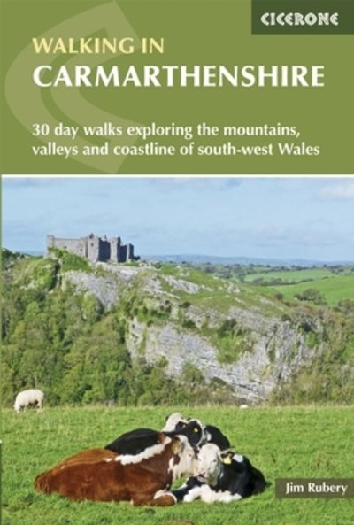 Walking in Carmarthenshire - Jim Rubery - Books - Cicerone Press - 9781852847371 - October 1, 2015