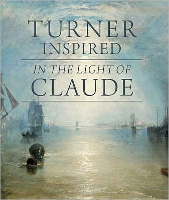 Cover for Ian Warrell · Turner Inspired: In the Light of Claude (Hardcover Book) (2012)