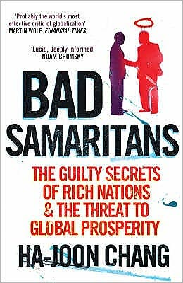 Cover for Ha-Joon Chang · Bad Samaritans: The Guilty Secrets of Rich Nations and the Threat to Global Prosperity (Taschenbuch) (2008)