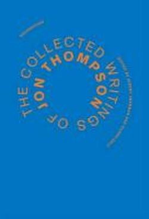 Cover for Jon Thompson · The Collected Writings of Jon Thompson: Jon Thompson (Paperback Book) (2011)