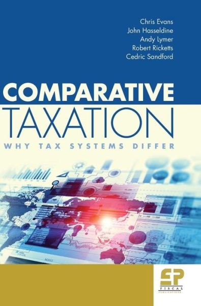 Cover for Chris Evans · Comparative Taxation: Why tax systems differ (Hardcover bog) (2017)