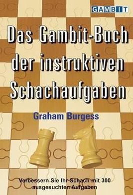 Cover for Graham Burgess · Das Gambit-Buch Der Instruktiven Schachaufgaben (Paperback Book) (2012)