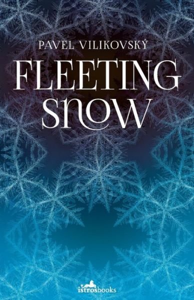 Cover for Pavel Vilikovsky · Fleeting Snow (Paperback Book) (2018)