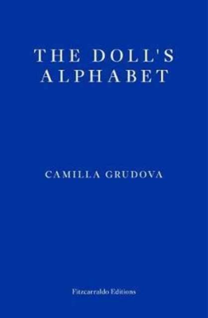 Cover for Camilla Grudova · The Doll's Alphabet (Paperback Book) (2017)