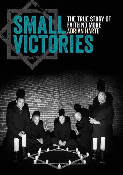 Cover for Adrian Harte · Small Victories: The True Story of Faith No More (Pocketbok) (2018)