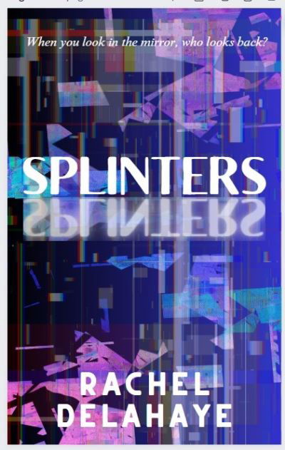 Cover for Rachel Delahaye · Splinters (Paperback Book) (2024)