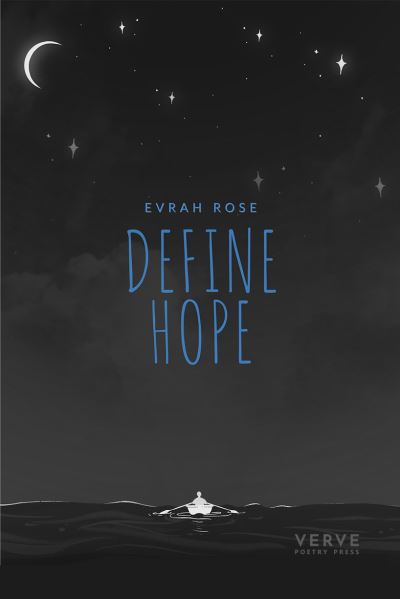 Define Hope - Evrah Rose - Books - Verve Poetry Press - 9781913917371 - May 18, 2023