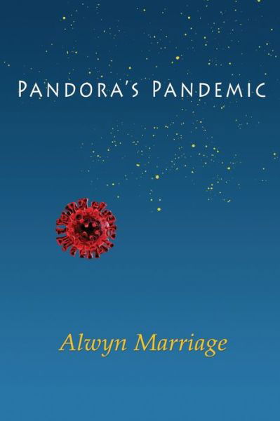 Cover for Alwyn Marriage · Pandora's Pandemic (Paperback Book) (2021)