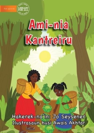 Cover for Jo Seysener · Ami-nia Kantreiru - Our Vegetable Garden (Paperback Book) (2021)