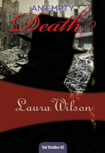 An Empty Death: Ted Stratton #2 - Laura Wilson - Books - Felony & Mayhem - 9781937384371 - January 16, 2013