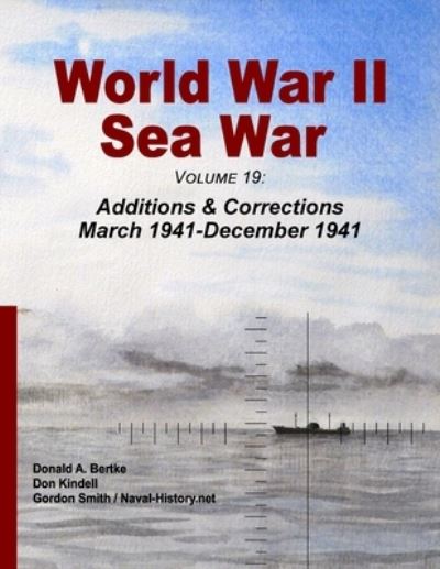 Cover for Donald A. Bertke · World War II Sea War, Volume 19 (Paperback Book) (2021)