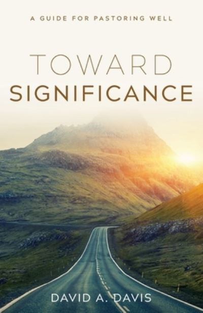 Cover for David A Davis · Toward Significance (Taschenbuch) (2020)