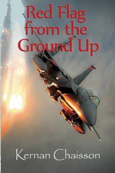 Cover for Kernan Chaisson · Red Flag from the Ground Up (Paperback Book) (2014)