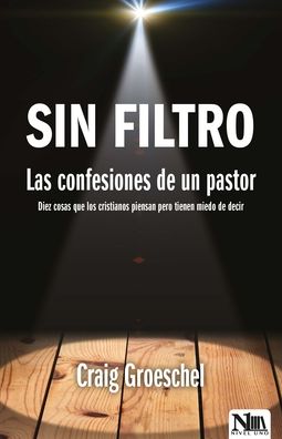 Cover for Craig Groeschel · Sin Filtro (Paperback Book) (2017)