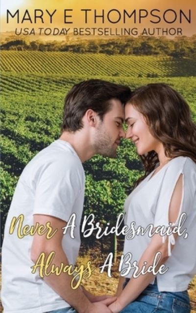 Cover for Mary E Thompson · Never A Bridesmaid, Always A Bride (Paperback Book) (2017)